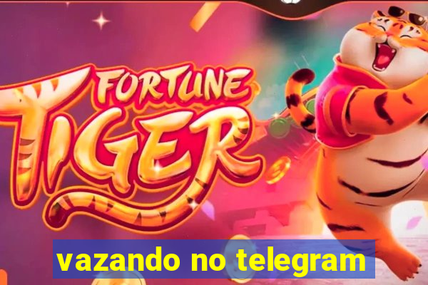 vazando no telegram